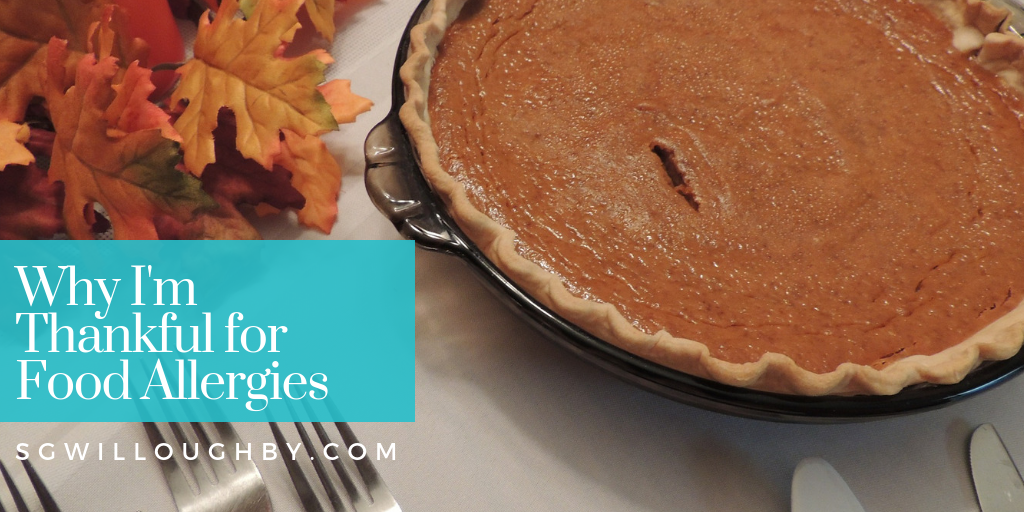 Why I’m Thankful For Food Allergies