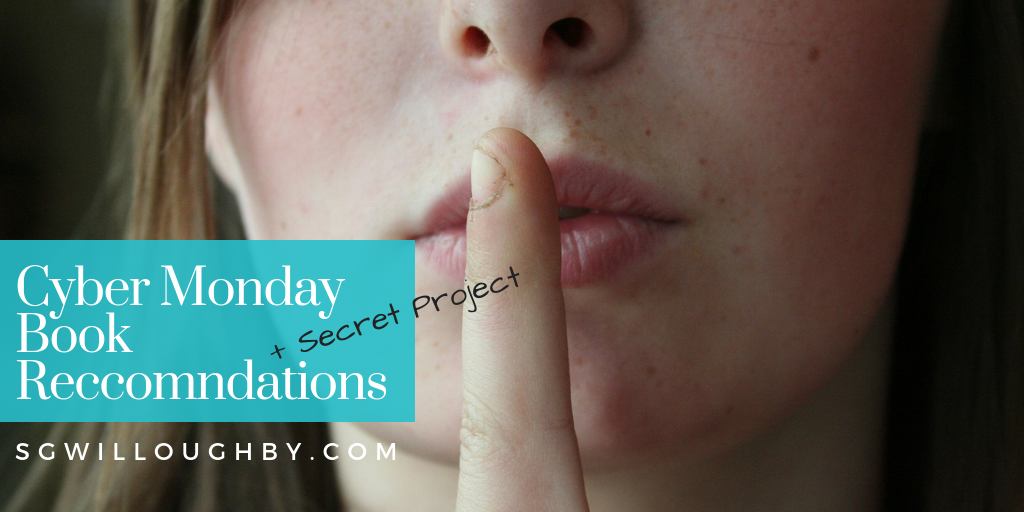 Cyber Monday Book Sale + Secret Project