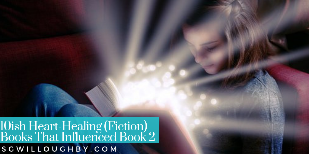 10ish Healing (Fiction) Books That Influenced Book 2