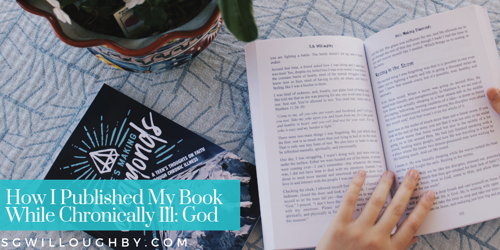 How I Published My Book While Chronically Ill: God