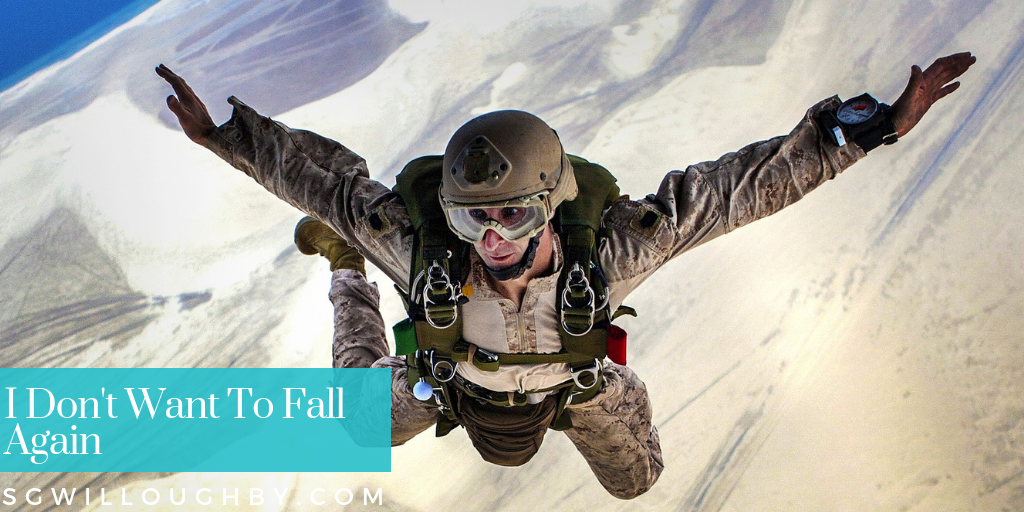 I Don’t Want To Fall Again – Fearing The Future