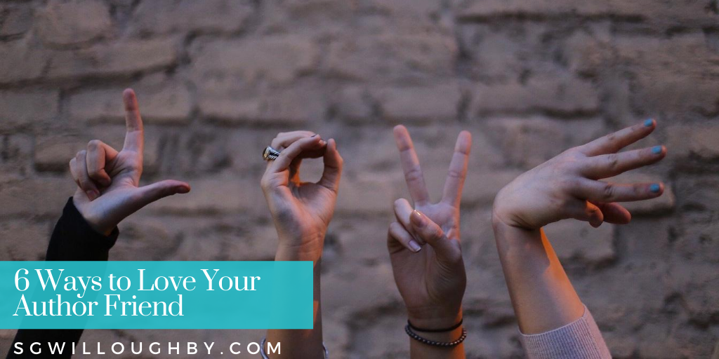 6 Ways To Love Your Author Friend