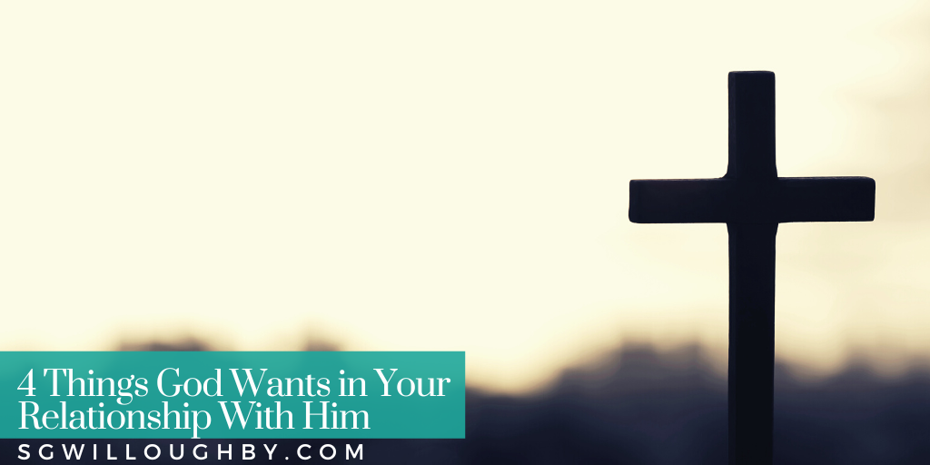 4 Things God Wants in Your Relationship With Him (Chronic Illness Edition)