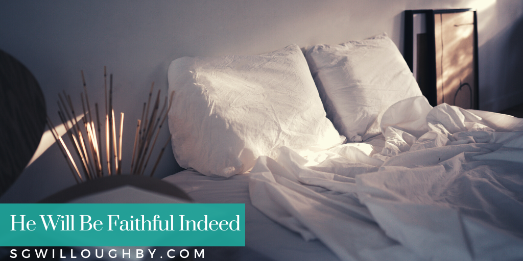 He With Be Faithful Indeed – Addy Smith